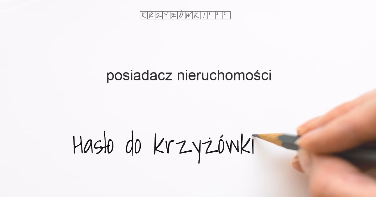 Jak nazywa się posiadacz nieruchomości?